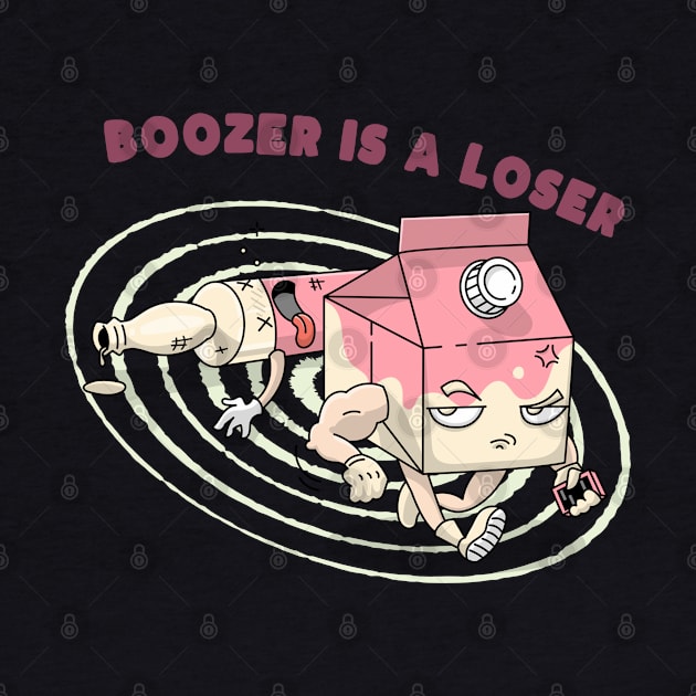 Boozer Is A Loser by Nonconformist